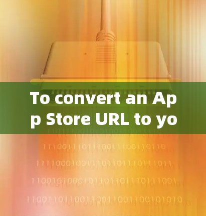 To convert an App Store URL to your Apple devices URL for downloading an App,follow these steps: