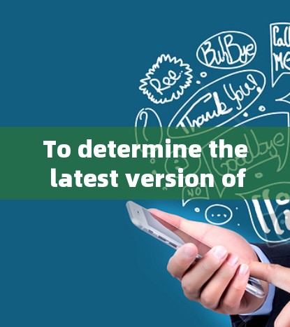 To determine the latest version of NordVPN 226,follow these organized steps: